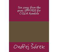 Ten songs from the years 1899-1920 for CGDA Mandola