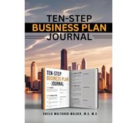 Ten-Step Business Plan Journal: Plan For Success