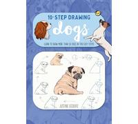 Ten-Step Drawing: Dogs: Learn to Draw More Than 50 Dogs in Ten Easy Steps!