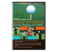 Ten Steps to Golf Fitness With Golf Pro John
