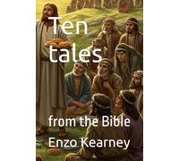 Ten tales: from the Bible