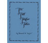 Ten Tall Taylor Tales
