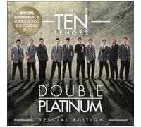 Ten Tenors - Double Platinum (Special Edition)