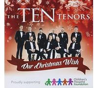 Ten Tenors - Our Christmas Wish