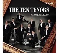 the Ten Tenors Nostalgica