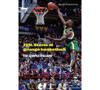 Ten (the complete album). Storie di grunge basketball
