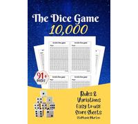 Ten Thousand Dice Game Score Sheets: Easy To Use For Families Friends Parties And Fun Game Nights