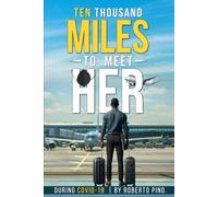 Ten Thousand Miles to Meet Her, During Covid-19