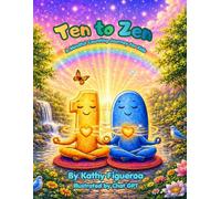 Ten to Zen: A Mindful Counting Journey for Kids
