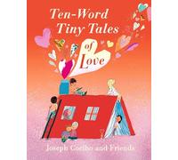 Joseph Coelho Ten-Word Tiny Tales of Lov (Copertina rigida) (PRESALE 16/01/2025)