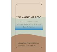 Ten Words or Less: A Three-Month Self Check-In Journal