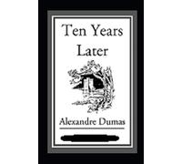 Ten Years Later Annotated