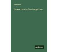 Ten Years North of the Orange River