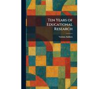 Ten Years of Educational Research