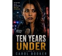 Ten Years Under: Ten Years .One Identity. No Turning Back.