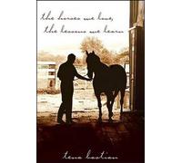 Tena Bastian The Horses We Love, the Lessons We Learn (Copertina rigida)