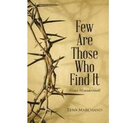 Tena Marchand Few Are Those Who Find It (Tascabile)