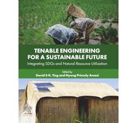 Tenable Engineering for a Sustainable Future: Integrating SDGs and Natural Resource Utilization