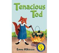 Tenacious Tod - A Children’s Book Full of Feelings: A Story to Help 3-6 Year Old Children Talk About the Frustration of Learning Something New