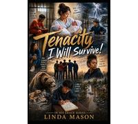 Tenacity, I Will Survive!: In His Grace