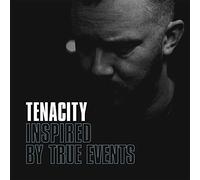Tenacity - Inspired By True Events