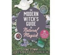 Tenae Stewart The Modern Witch's Guide to Natural Magick (Copertina rigida)