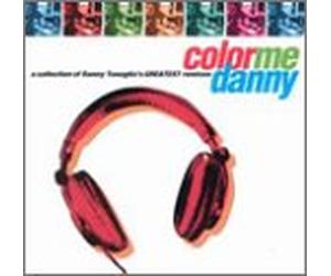 Tenaglia, Danny - Color Me Danny - Collection of Best Remixes