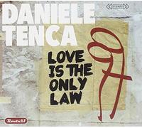 Tenca Daniele - Love Is The Only Law