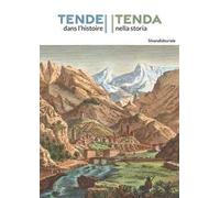 Tenda nella storia-Tende dans l'histoire. Ediz. bilingue