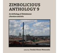 Tendai Rinos Mwanaka Zimbolicious Anthology Volume 9 (Tascabile)