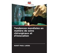 Tendances mondiales en matière de soins chirurgicaux et d'innovation