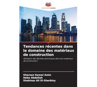 Tendances récentes dans le domaine des matériaux de construction: Utilisation des déchets céramiques dans les matériaux de construction