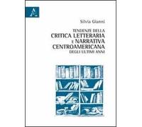 Tendenze della critica letteraria e narrativa centroamericana degli ultimi anni