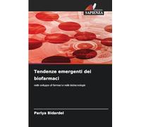 Tendenze emergenti dei biofarmaci