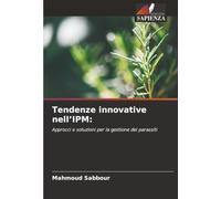 Tendenze innovative nell’IPM:: Approcci e soluzioni per la gestione dei parassiti