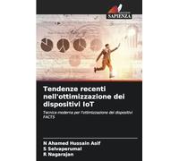 Tendenze recenti nell'ottimizzazione dei dispositivi IoT: Tecnica moderna per l'ottimizzazione dei dispositivi FACTS