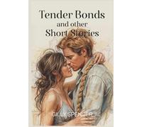 Tender Bonds and other Short Stories: A Study in Tender Surrender, Couples Romance, A Cozy Kink Anthology