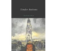 Tender Buttons by Gertrude Stein