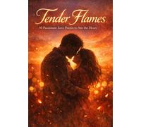Tender Flames: 50 Passionate Love Poems to Stir the Heart
