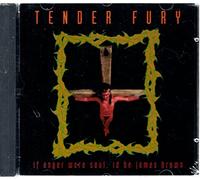Tender Fury - If Anger Were Soul, I'd Be James Brown by Tender Fury (1994-02-23)