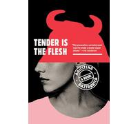 Agustina Bazterrica – Tender Is the Flesh – Tascabile