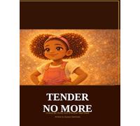 Tender No More: A Story for Every Girl Who Ever Said Ouch