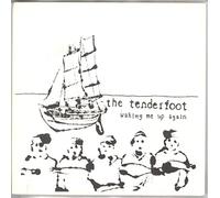 Tenderfoot - Waking Me Up Again
