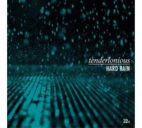 Tenderlonious Hard Rain (Vinyl LP) 12" Album