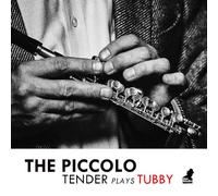 Tenderlonious - Piccolo: Tender Plays Tubby