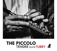 Tenderlonious - Piccolo: Tender Plays Tubby