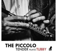 Tenderlonious The Piccolo - Tender Plays Tubby 12" EP