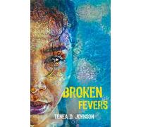 Tenea D. Johnson Broken Fevers (Tascabile)