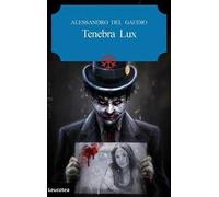 Tenebra lux