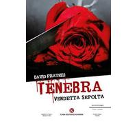 Tenebra. Vendetta sepolta